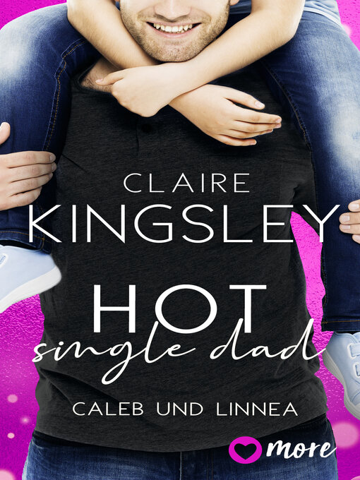 Title details for Hot Single Dad by Claire Kingsley - Available
